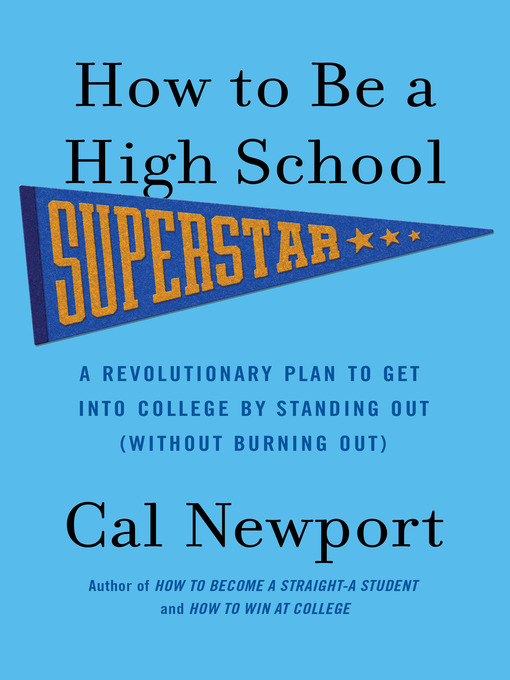 Title details for How to Be a High School Superstar by Cal Newport - Wait list